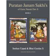 Puratan Janam Sakhi's Of Guru Nanak Dev Ji Book 2 by Uppal, Seehan; Gurdas Ji, Bhai, 9781667898070