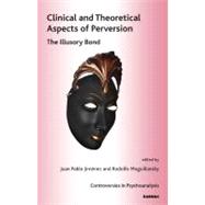 Clinical and Theoretical Aspects of Perversion by Jimenez, Juan Pablo; Moguillansky, Rodolfo; Hanly, Charles, 9781855758070