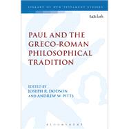 Paul and the Greco-roman Philosophical Tradition by Dodson, Joseph R.; Pitts, Andrew W., 9780567688071