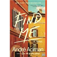 Find Me by Aciman, Andr, 9781250758071