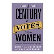 A Century of Votes for Women by Wolbrecht, Christina; Corder, J. Kevin, 9781316638071