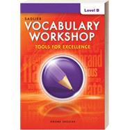 Vocabulary Workshop, Tools for Excellence, Student Edition, Grade 7, Level B by Sadlier, 9781421718071