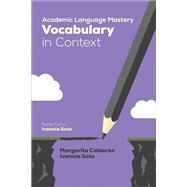 Academic Language Mastery by Calderón, Margarita; Soto, Ivannia, 9781506338071