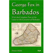 George Fox in Barbados by Webb, Simon; Fox, George, 9781523788071