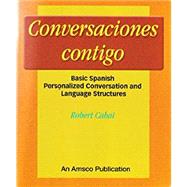 Conversaciones Contigo: Basic Spanish Personalized Conversation and Language Structures by AMSCO, 9781567658071