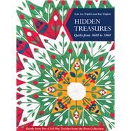 Hidden Treasures, Quilts from 1600 to 1860 by Triplett, Lori Lee; Triplett, Kay, 9781617458071