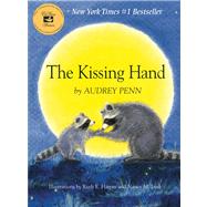 The Kissing Hand by Penn, Audrey; Harper, Ruth E.; Leak, Nancy M., 9781933718071