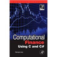 Computational Finance Using C and C# by Levy, George, 9780080878072