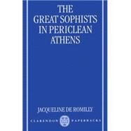 The Great Sophists in Periclean Athens by Romilly, Jacqueline De; Lloyd, Janet, 9780198238072