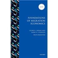 Foundations of Migration Economics by Borjas, George J.; Chiswick, Barry R.; Elsner, Benjamin, 9780198788072