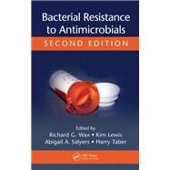 Bacterial Resistance to Antimicrobials by Wax, Richard G.; Lewis, Kim; Salyers, Abigail A.; Taber, Harry, 9780367388072