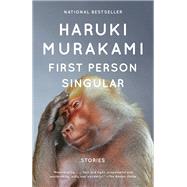 First Person Singular Stories by Murakami, Haruki; Gabriel, Philip, 9780593318072