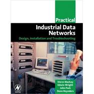 Practical Industrial Data Networks by Mackay; Wright; Reynders; Park, 9780750658072