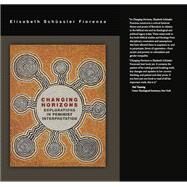 Changing Horizons: Explorations of the Feminist Interpretation by Fiorenza, Elisabeth Schussler, 9780800698072