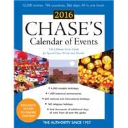 Chase's Calendar of Events 2016 The Ultimate Go-to Guide for Special Days, Weeks and Months by Editors of Chase's, 9781598888072