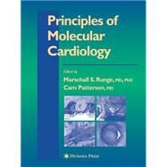 Principles of Molecular Cardiology by Runge, Marschall S.; Patterson, Cam, 9781627038072