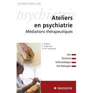 Ateliers en psychiatrie by Emmanuel Digonnet; Anne-Marie Leyreloup; Isabelle Aubard, 9782994098072