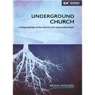 Underground Church by Sanders, Brian, 9780310538073