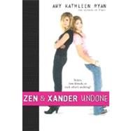 Zen and Xander Undone by Ryan, Amy Kathleen, 9780547488073
