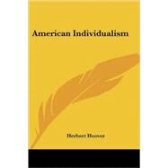American Individualism by Hoover, Herbert, 9781417908073