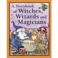 A Storybook of Witches, Wizards & Magicians by Baxter, Nicola; Norton, Ken, 9781843228073