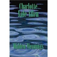 Hidden Meanings by ALLEN CHARLOTTE VALE, 9781892738073
