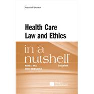 HEALTH CARE LAW+ETHICS IN A NUTSHELL by Unknown, 9798887868073