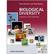 Biological Diversity Exploiters and Exploited by Hatcher, Paul E.; Battey, Nick, 9780470778074