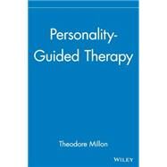 Personality-Guided Therapy by Millon, Theodore, 9780471528074