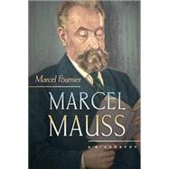 Marcel Mauss by Fournier, Marcel; Todd, Jane Marie, 9780691168074