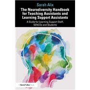 The Neurodiversity Handbook for Teaching Assistants and Learning Support Assistants by Sarah Alix, 9781032548074