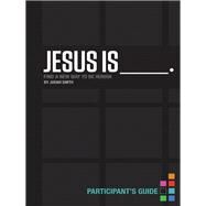 Jesus Is Participant's Guide by Smith, Judah, 9781401678074