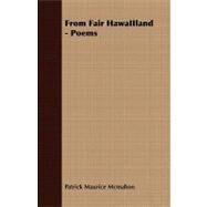 From Fair Hawaiiland - Poems by Mcmahon, Patrick Maurice, 9781409768074