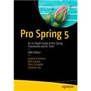 Pro Spring 5 by Cosmina, Iuliana; Harrop, Rob; Schaefer, Chris; Ho, Clarence, 9781484228074
