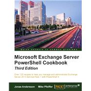 Microsoft Exchange Server Powershell Cookbook by Andersson, Jonas; Pfeiffer, Mike, 9781785288074