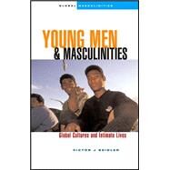 Young Men and Masculinities Global Cultures and Intimate Lives by Seidler, Victor J., 9781842778074