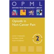 Opioids in Non-Cancer Pain by Stannard, Cathy; Coupe, Michael; Pickering, Tony, 9780199678075