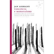 Violencia y monotesmo by Assmann, Jan, 9788415518075