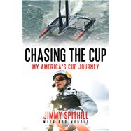 Chasing the Cup by Spithill, Jimmy; Mundle, Rob (CON), 9781472948076