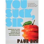 You Suck, Sir by Bae, Paul, 9781551528076
