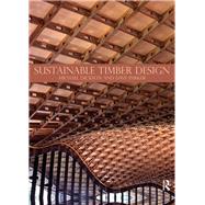 Sustainable Timber Design by Dickson; Michael, 9780415468077