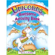 Unicorns Awesome Activity Book by Radtke, Becky J., 9780486828077