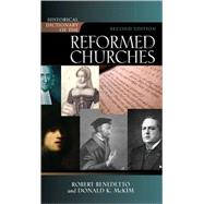 Historical Dictionary of the Reformed Churches by Benedetto, Robert; McKim, Donald K., 9780810858077
