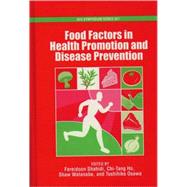 Food Factors in Health Promotion and Disease Prevention by Shahidi, Fereidoon; Ho, Chi-Tang; Watanabe, Shaw; Osawa, Toshihiko, 9780841238077