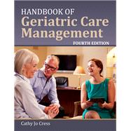 Handbook of Geriatric Care Management by Cathy Jo Cress, 9781284078077