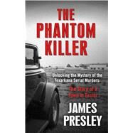 The Phantom Killer by Presley, James, 9781410488077