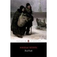 Dead Souls by Gogol, Nikolai (Author); Maguire, Robert A. (Translator); Maguire, Robert A. (Introduction by), 9780140448078