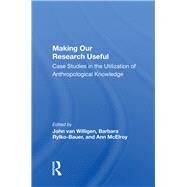 Making Our Research Useful by Van Willigen, John, 9780367018078