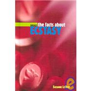 The Facts About Ecstasy by Levert, Suzanne, 9780761418078