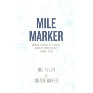 Mile Marker by Allen, Nic; Baker, Chase, 9781973658078